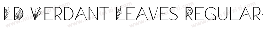 LD Verdant Leaves Regular字体转换